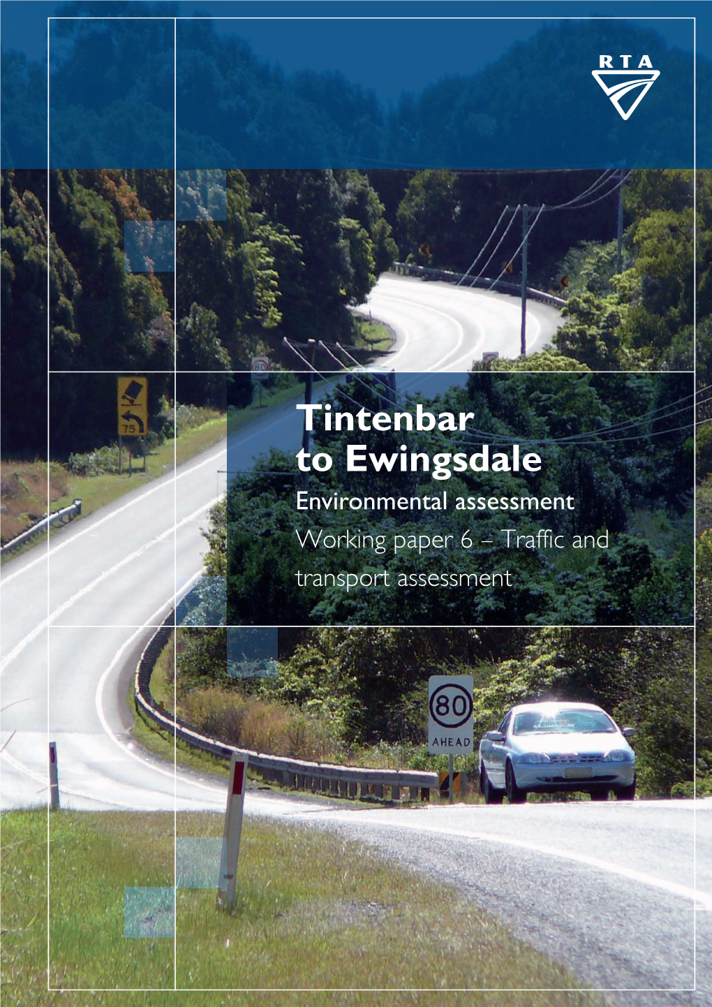 Tintenbar to Ewingsdale Environmental Assessment Working Paper 6 – Traffic and Transport Assessment