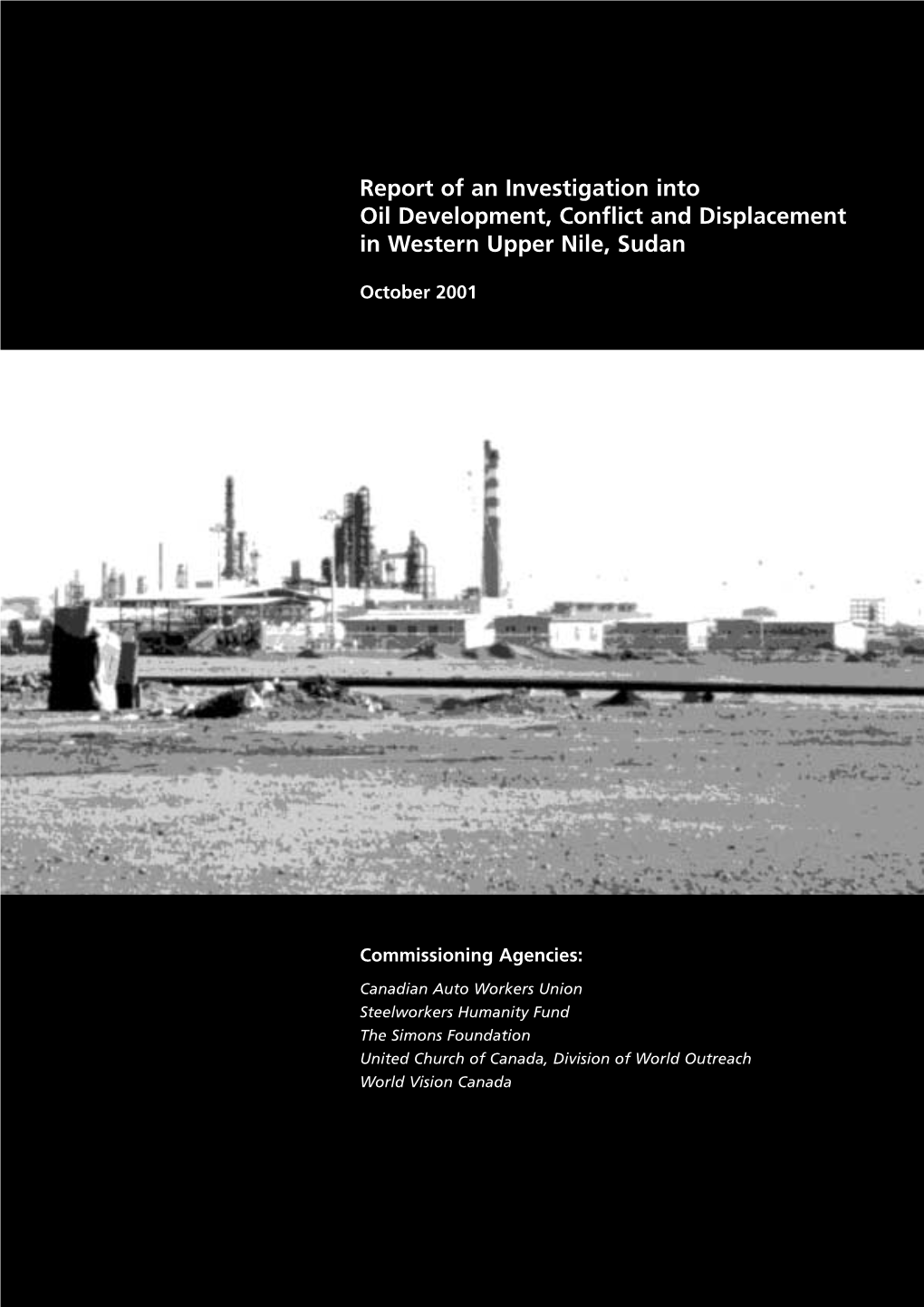 Report of an Investigation Into Oil Development, Conflict and Displacement in Western Upper Nile, Sudan