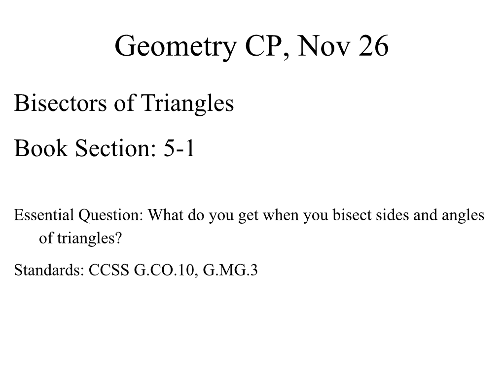 Bisectors of Triangles Book Section: 5-1