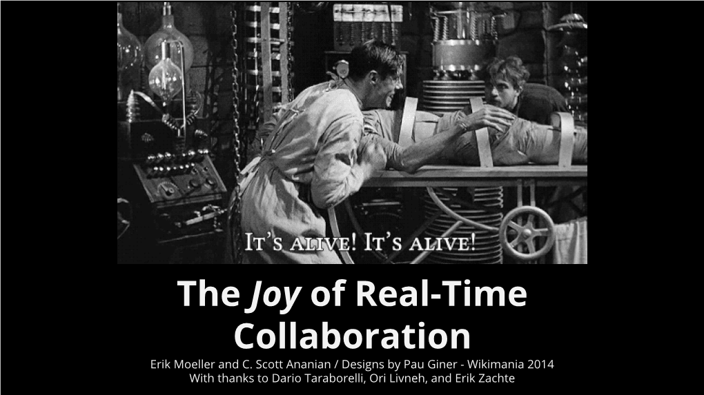 The Joy of Real-Time Collaboration Erik Moeller and C