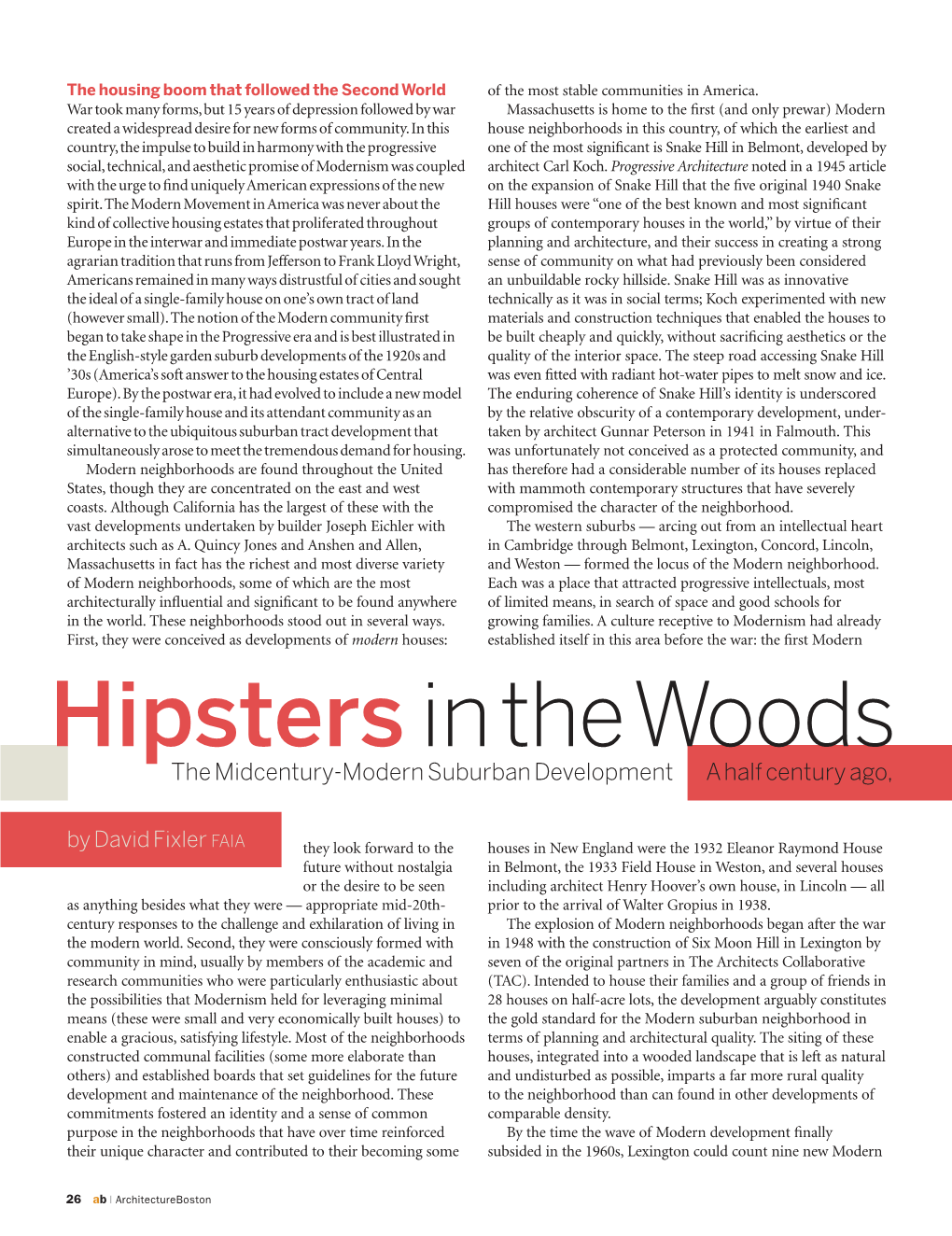 Hipsters in the Woods the Midcentury-Modern Suburban Development a Half Century Ago, Young Members of the Creative Class Left the City in Search Of, Yes, Neighborhood