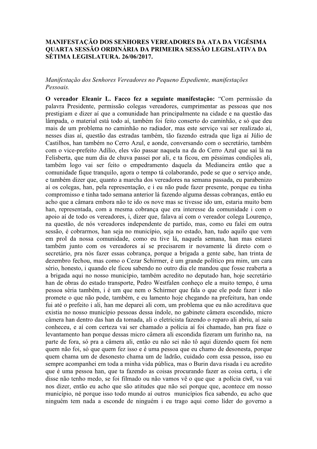 Manifestação Dos Senhores Vereadores Da Ata Da Vigésima Quarta Sessão Ordinária Da Primeira Sessão Legislativa Da Sétima Legislatura