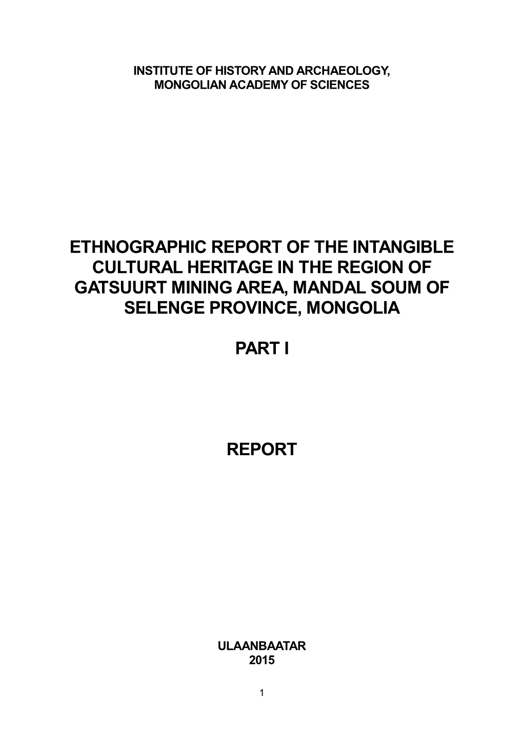 Ethnographic Report of the Intangible Cultural Heritage in the Region of Gatsuurt Mining Area, Mandal Soum of Selenge Province, Mongolia