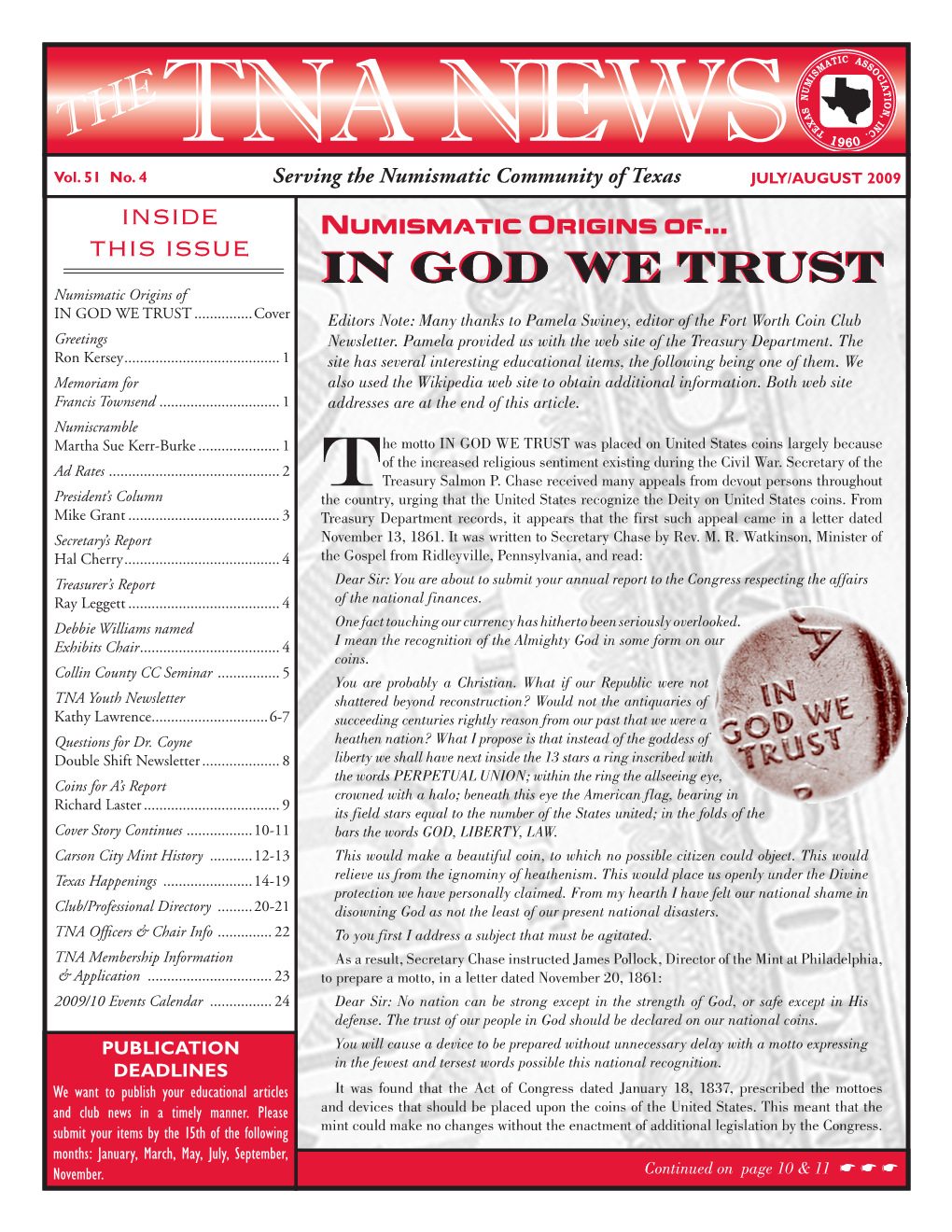 July/August 2009 Inside Numismatic Origins Of… This Issue Inin Godgod Wewe Trustrustt Numismatic Origins of in God We Trust