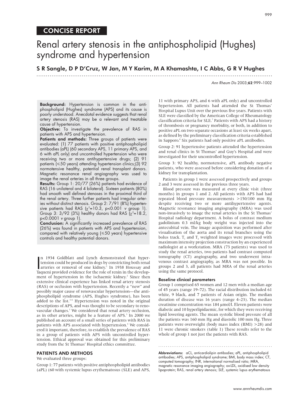 Renal Artery Stenosis in the Antiphospholipid (Hughes) Syndrome and Hypertension S R Sangle, D P D’Cruz, W Jan, M Y Karim, M a Khamashta, I C Abbs,Grvhughes