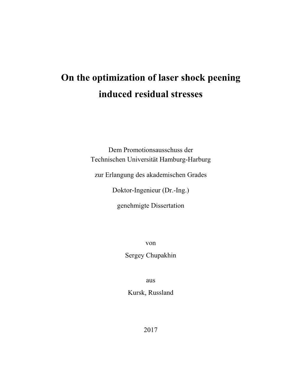 On the Optimization of Laser Shock Peening Induced Residual Stresses