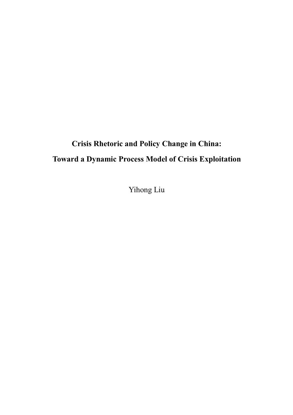 Toward a Dynamic Process Model of Crisis Exploitation Yihong