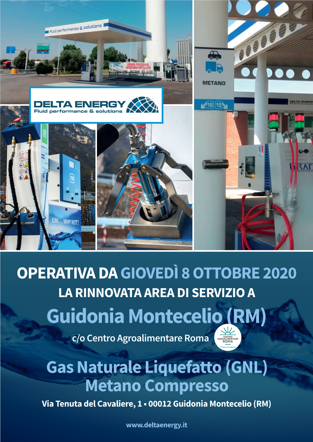 Guidonia Montecelio (RM) C/O Centro Agroalimentare Roma Gas Naturale Liquefatto (GNL) Metano Compresso Via Tenuta Del Cavaliere, 1 • 00012 Guidonia Montecelio (RM)