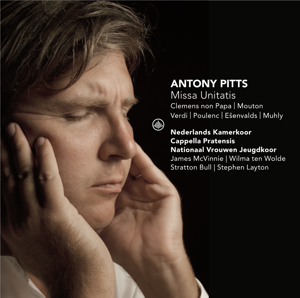 ANTONY PITTS Missa Unitatis Clemens Non Papa | Mouton Verdi | Poulenc | Ešenvalds | Muhly