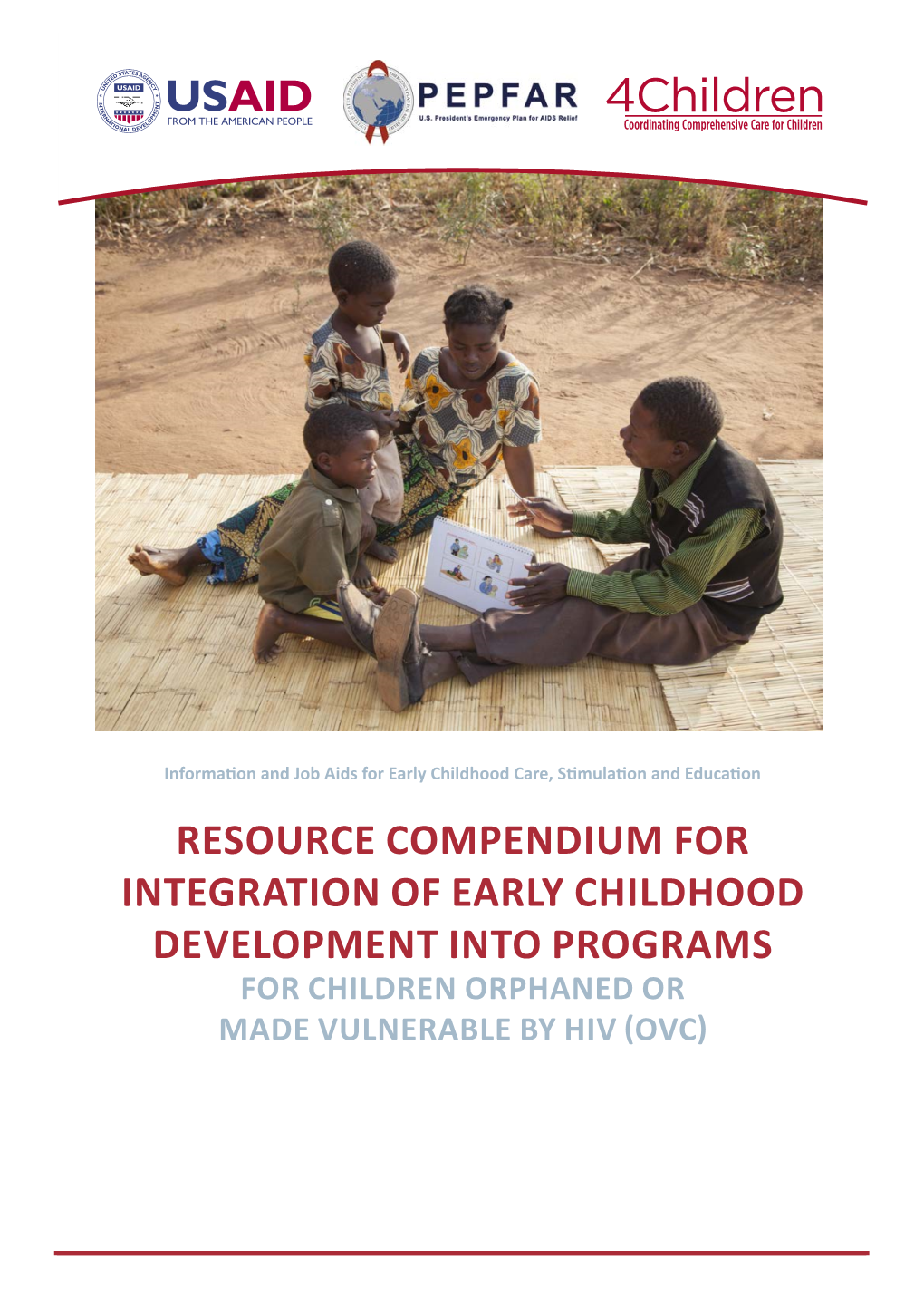 Early Childhood Development Into Programs for Children Orphaned Or Made Vulnerable by Hiv (Ovc)