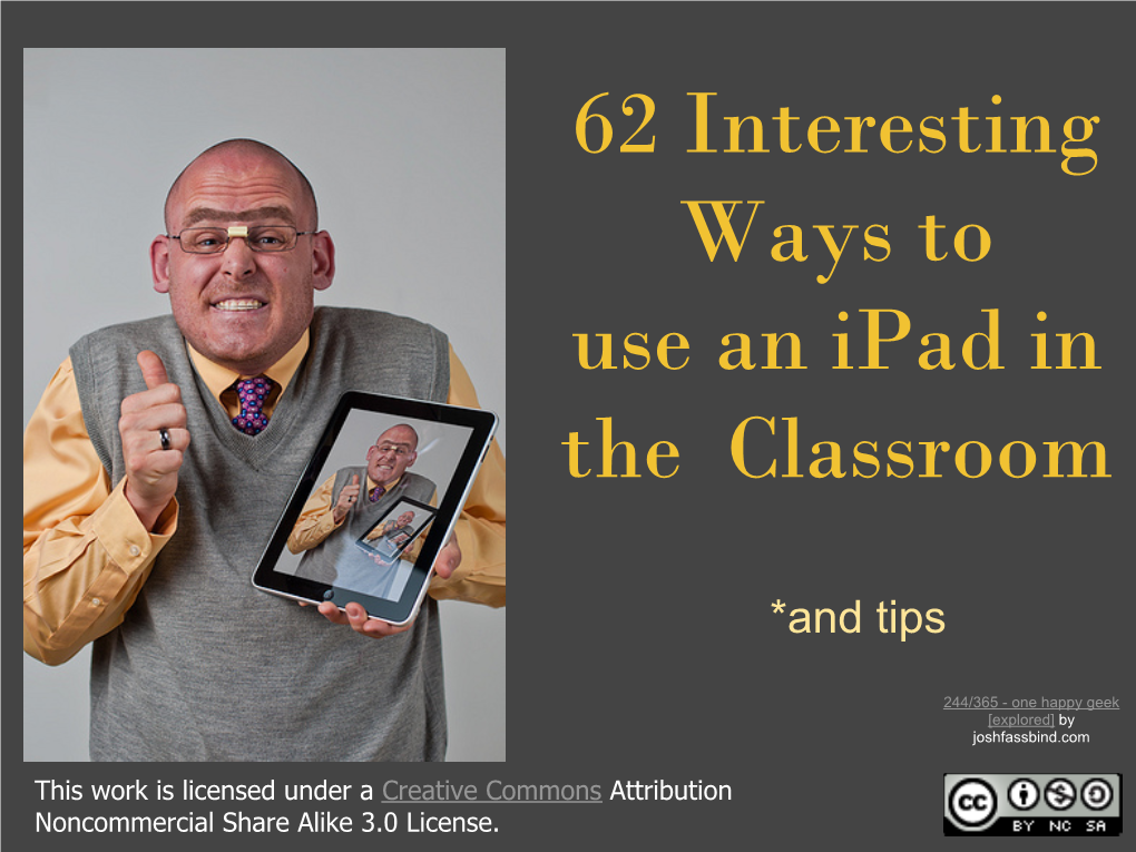 62 Interesting Ways* to Use an Ipad in the Classroom