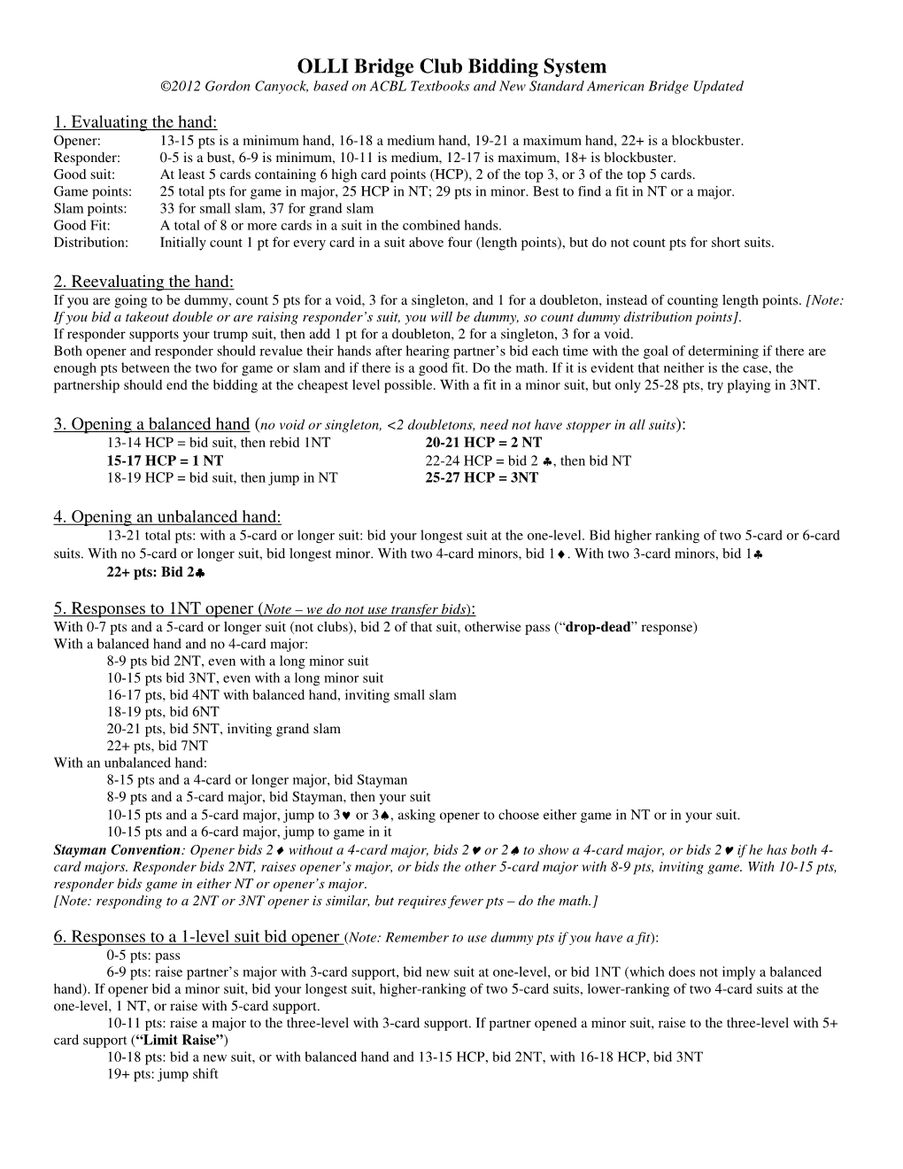 OLLI Bridge Club Bidding System ©2012 Gordon Canyock, Based on ACBL Textbooks and New Standard American Bridge Updated