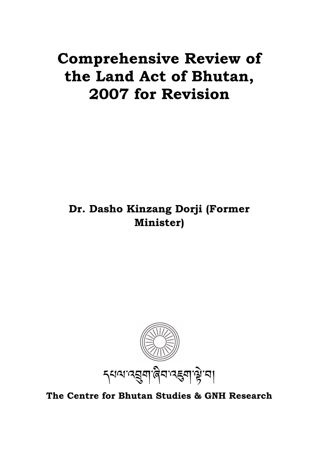 Comprehensive Review of the Land Act of Bhutan, 2007 for Revision