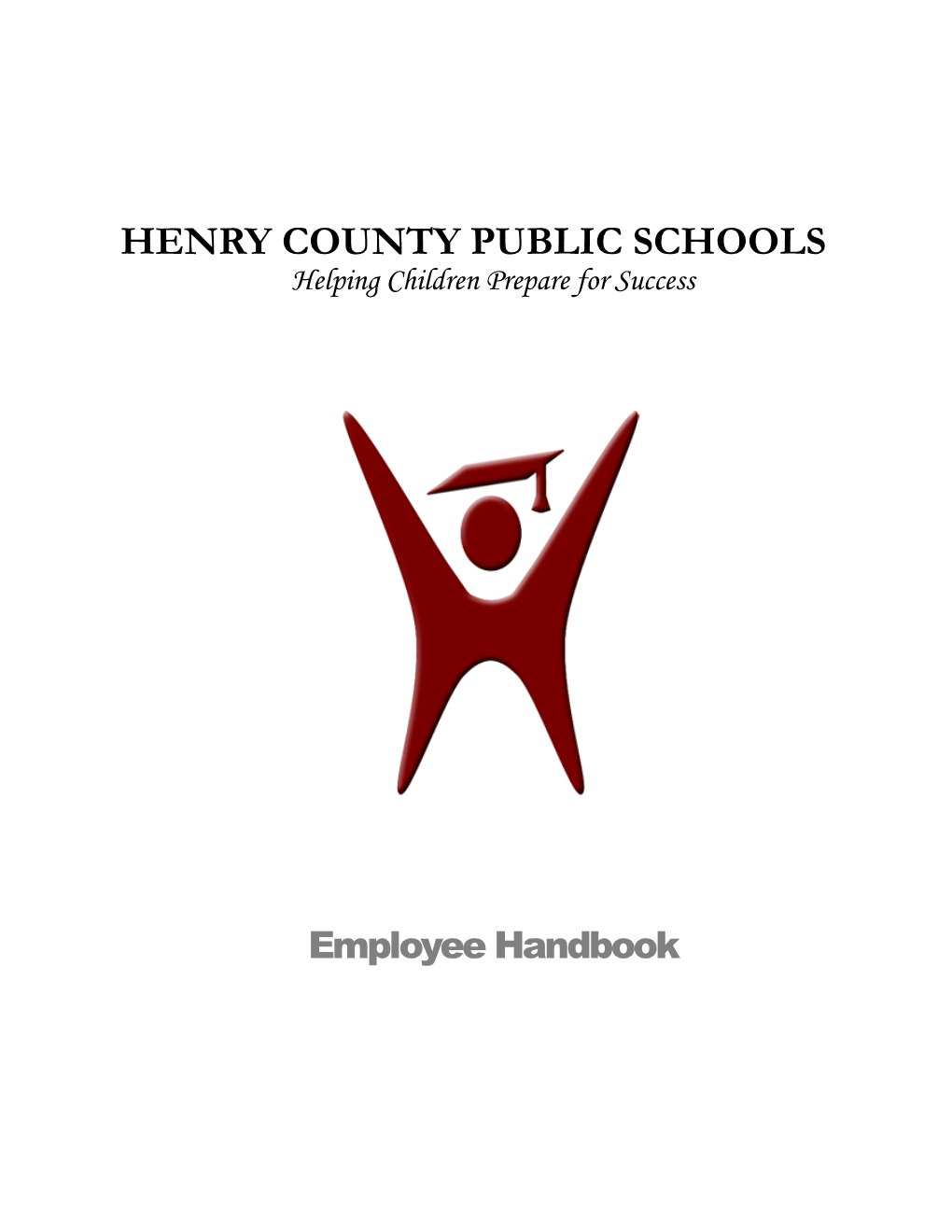 HENRY COUNTY PUBLIC SCHOOLS Helping Children Prepare for Success