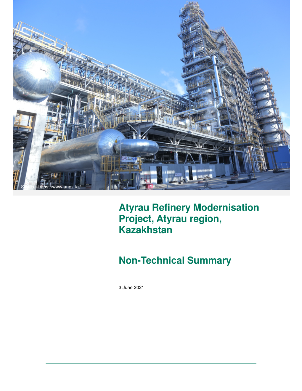 Atyrau Refinery Modernisation Project, Atyrau Region, Kazakhstan Document Subtitle Non-Technical Summary Date 3 June 2021 Version 1.0