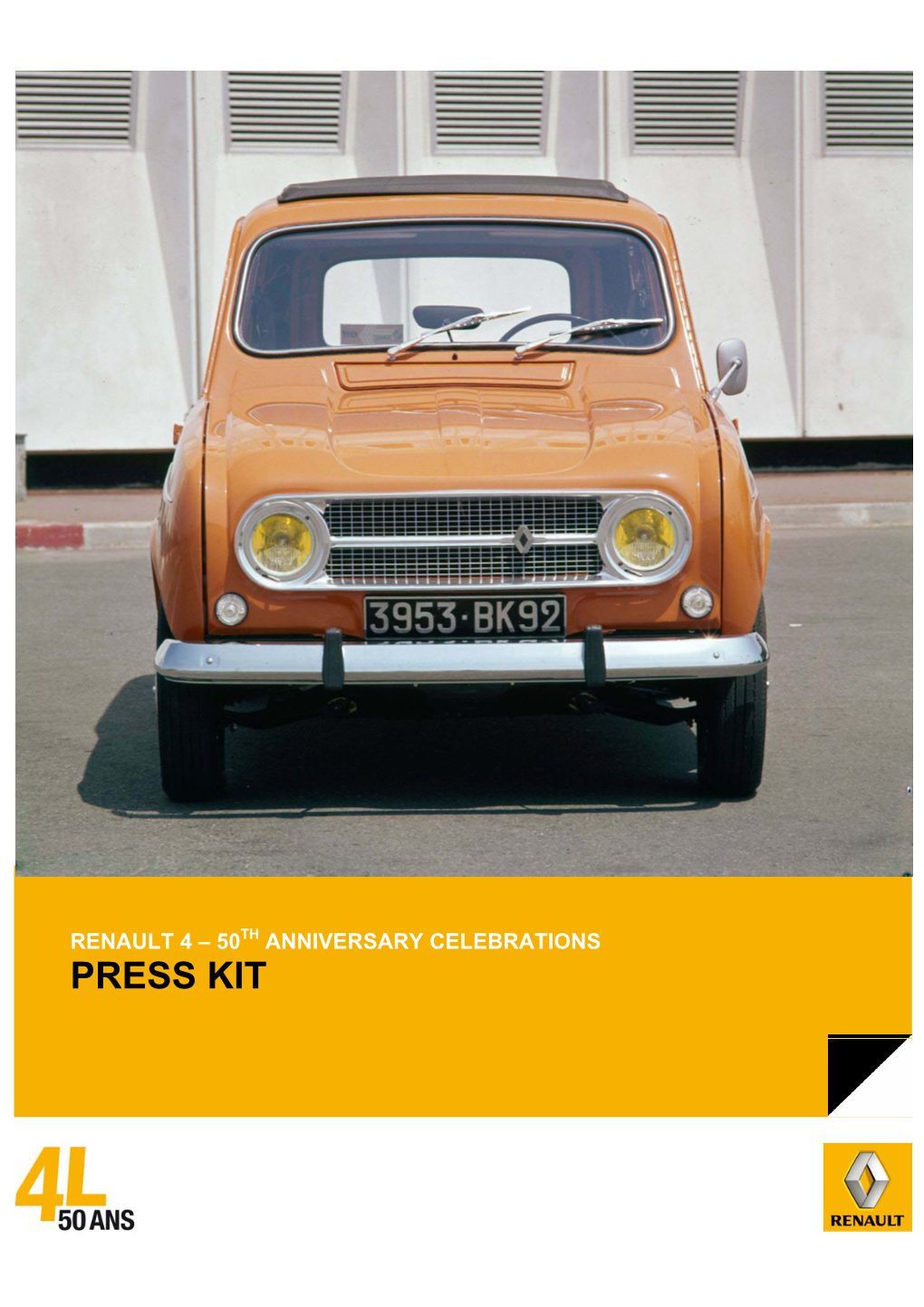 RENAULT 4 – 50TH ANNIVERSARY CELEBRATIONS PRESS KIT PRESS KIT Renault Histoire & Collection
