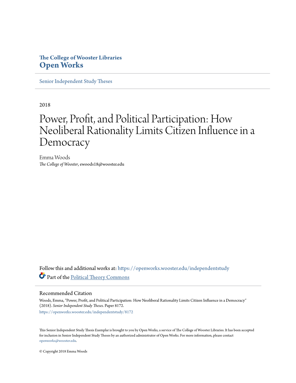 Power, Profit, and Political Participation: How Neoliberal Rationality Limits Citizen Influence in a Democracy Emma Woods the College of Wooster, Ewoods18@Wooster.Edu