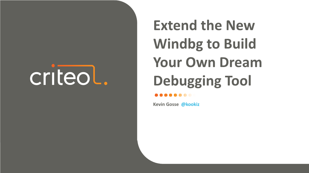 Extend the New Windbg to Build Your Own Dream Debugging Tool