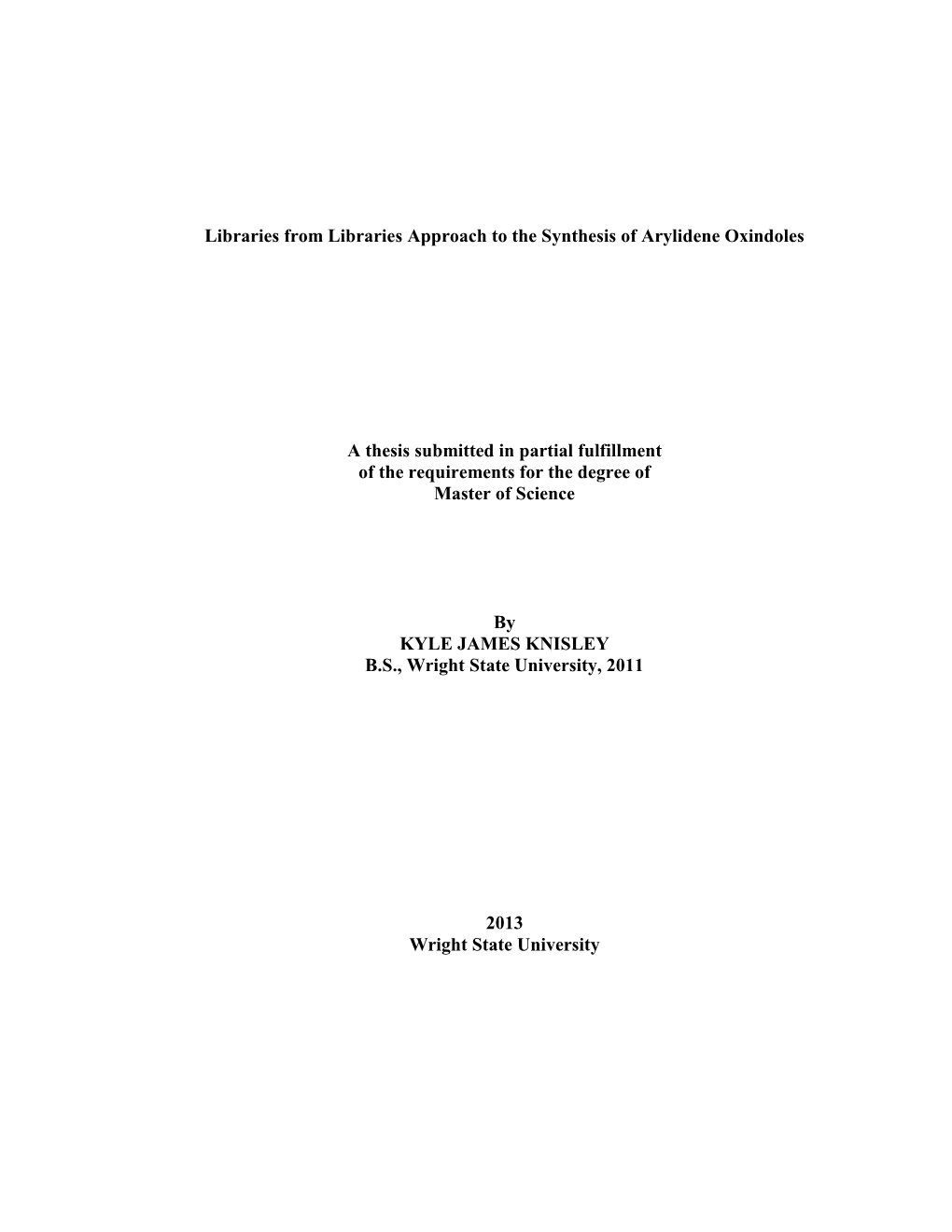 Libraries from Libraries Approach to the Synthesis of Arylidene Oxindoles