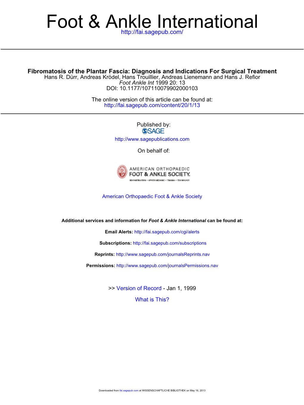 Fibromatosis of the Plantar Fascia: Diagnosis and Indications for Surgical Treatment Hans R