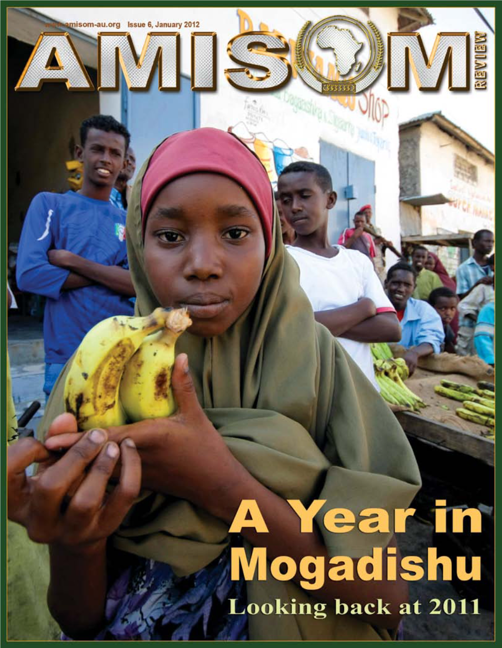 This, the First Issue of the AMISOM Review in Have Also Added Their Weight in the West, Helping the TFG Liberate 2012