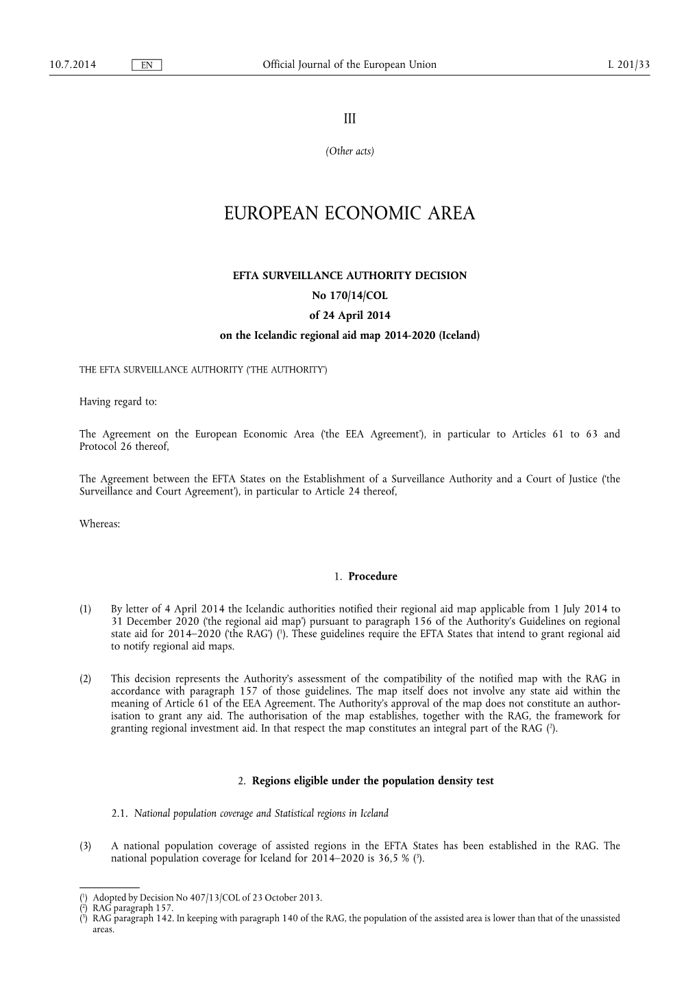 EFTA SURVEILLANCE AUTHORITY DECISION No 170/14/COL of 24 April 2014 on the Icelandic Regional Aid Map 2014-2020 (Iceland)