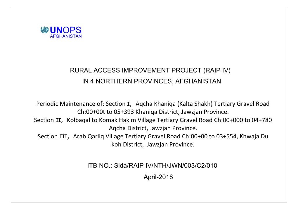 Periodic Maintenance Of: Section ɪ, Aqcha Khaniqa (Kalta Shakh) Tertiary Gravel Road Ch:00+00T to 05+393 Khaniqa District, Jawzjan Province