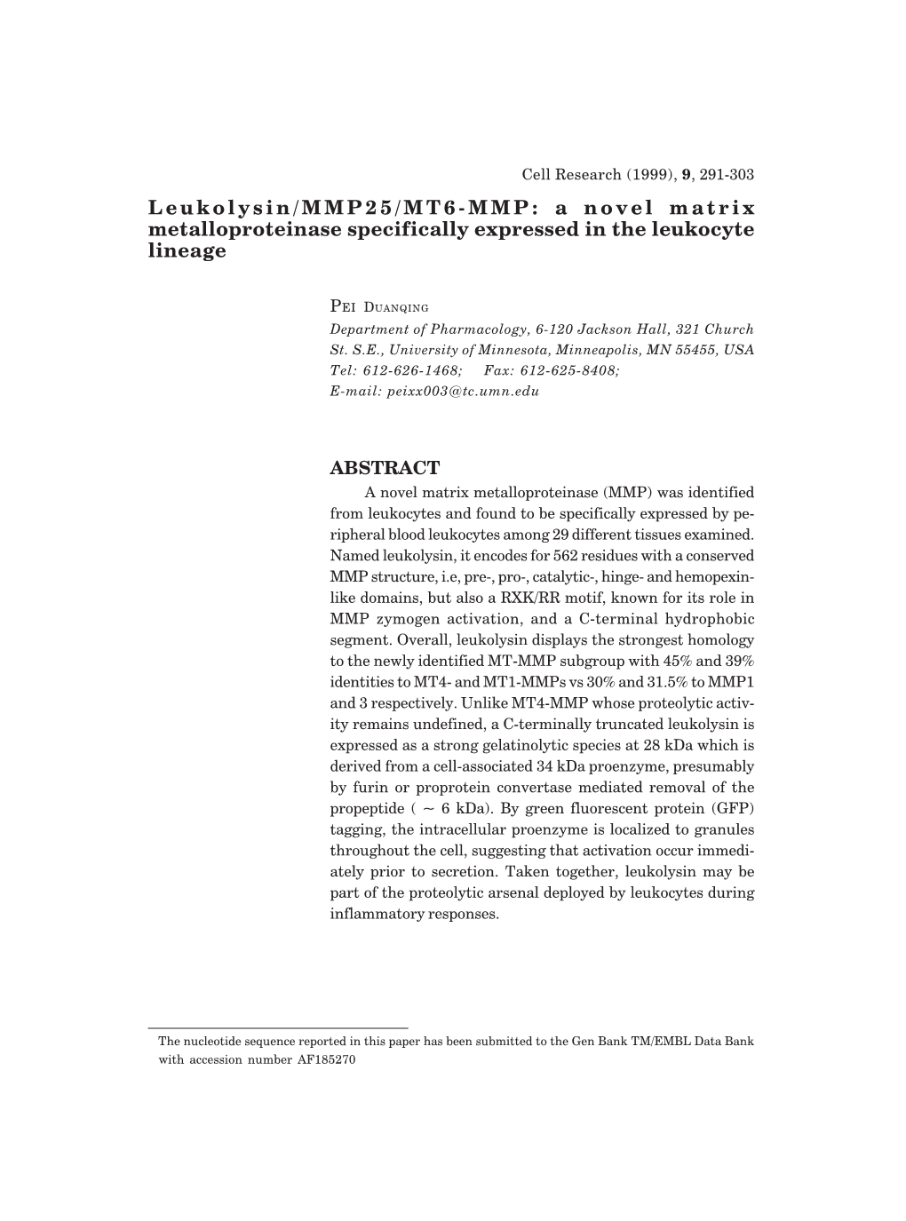 Leukolysin/MMP25/MT6-MMP: a Novel Matrix Metalloproteinase Specifically Expressed in the Leukocyte Lineage