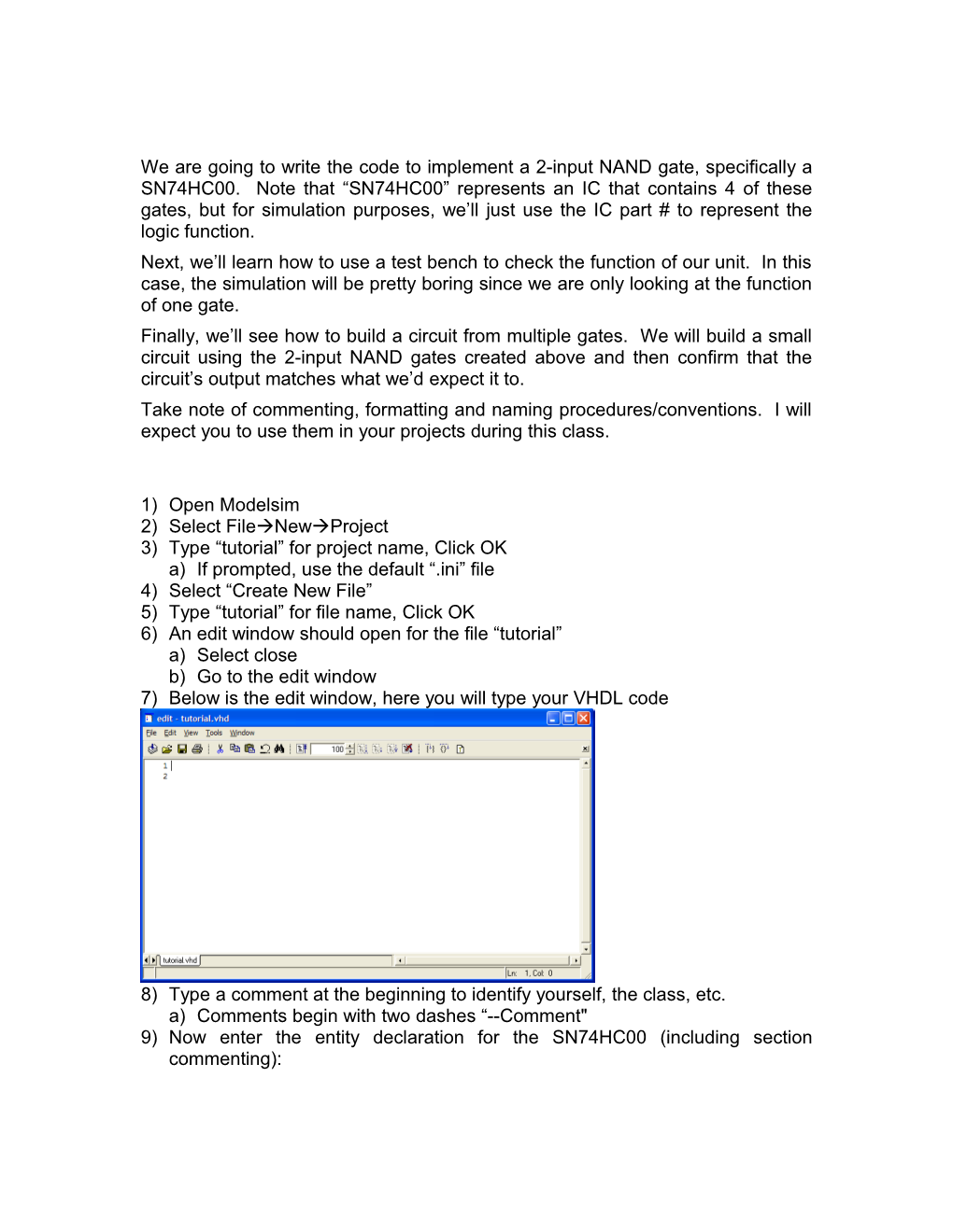 We Are Going to Write the Code to Implement a 2-Input NAND Gate, Specifically a SN74HC00