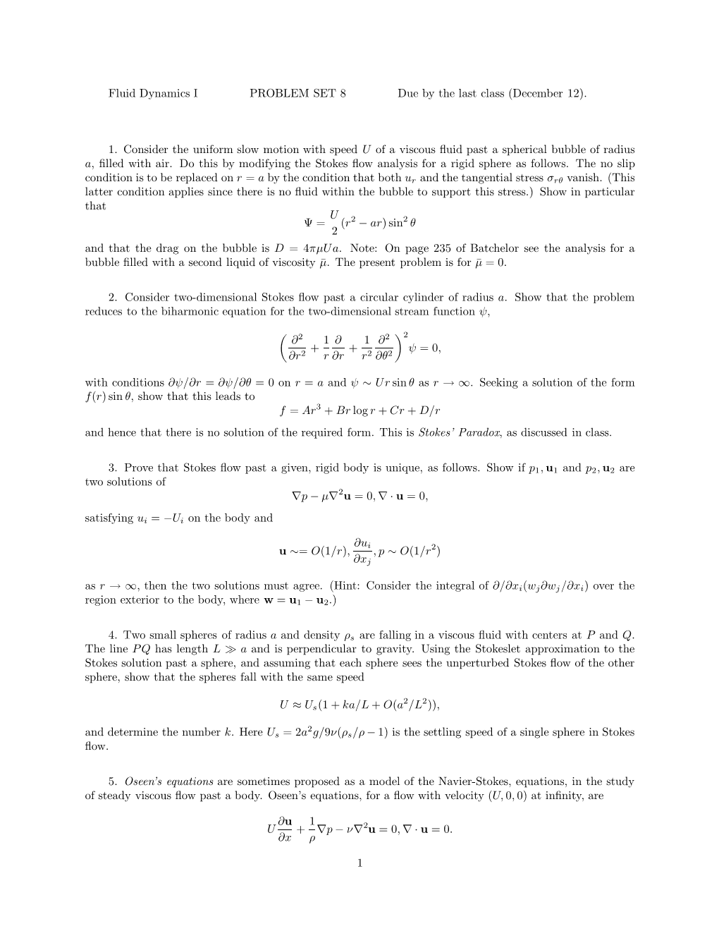 Fluid Dynamics I PROBLEM SET 8 Due by the Last Class (December 12)