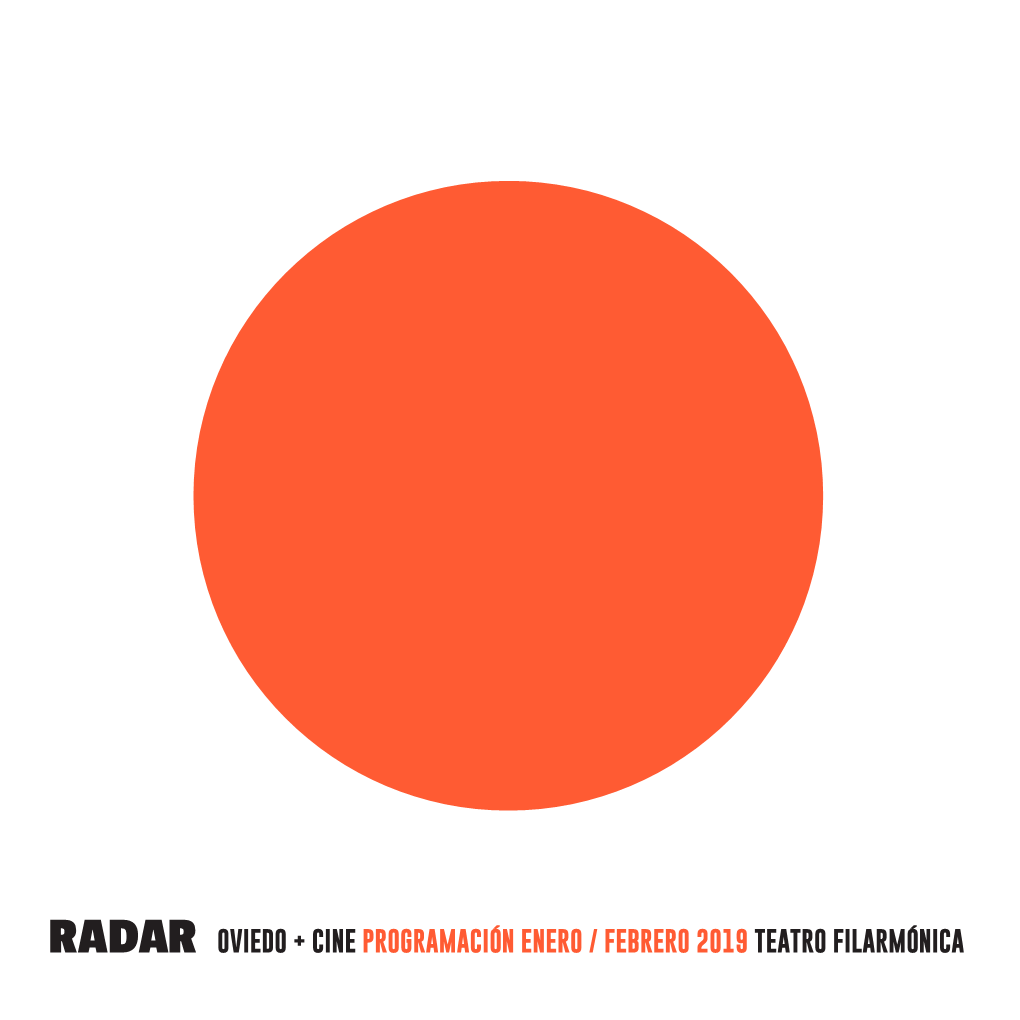 Radar Oviedo + Cine Programación Enero / Febrero 2019 Teatro Filarmónica