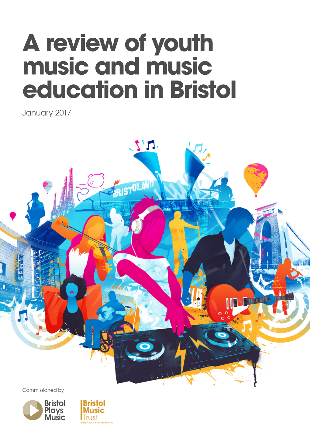 A Review of Youth Music and Music Education in Bristol January 2017