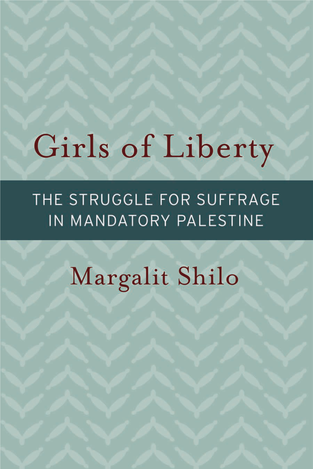 The Struggle for Suffrage in Mandatory Palestine Mark Goldfeder, Legalizing Plural Marriage: the Next Frontier in Family Law Susan M