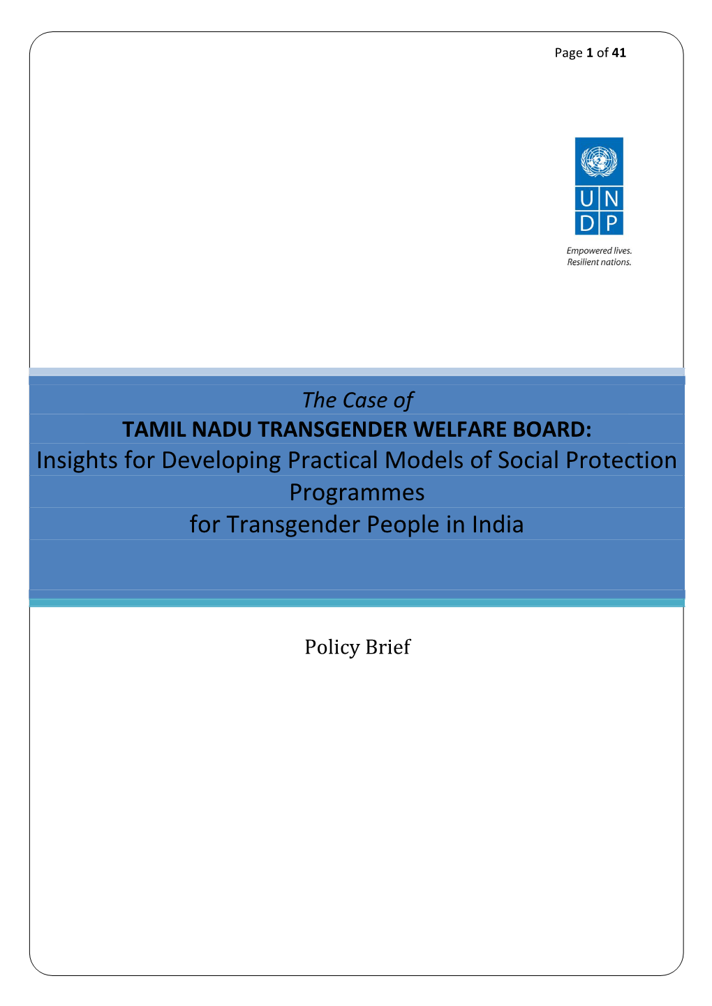 Transgender Welfare Board (P-13) Formation (P-13) Structure and Governance (P-16) Schemes and Activities (P-18) Challenges (P-26) D