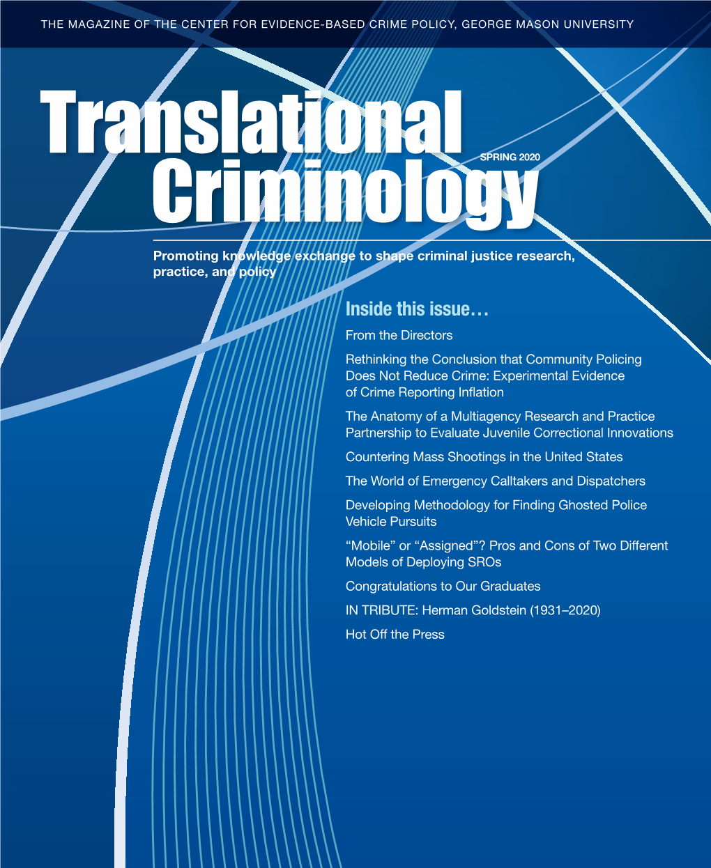 Translational Criminology Advances This Mission by Illustrating Examples of How Research Is Converted Into Criminal Justice Practice