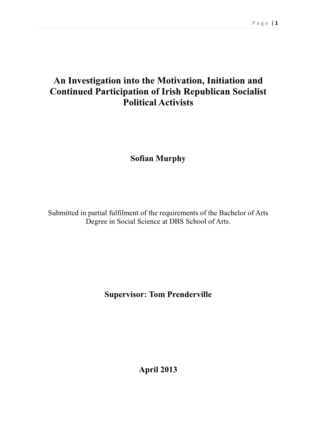 An Investigation Into the Motivation, Initiation and Continued Participation of Irish Republican Socialist Political Activists