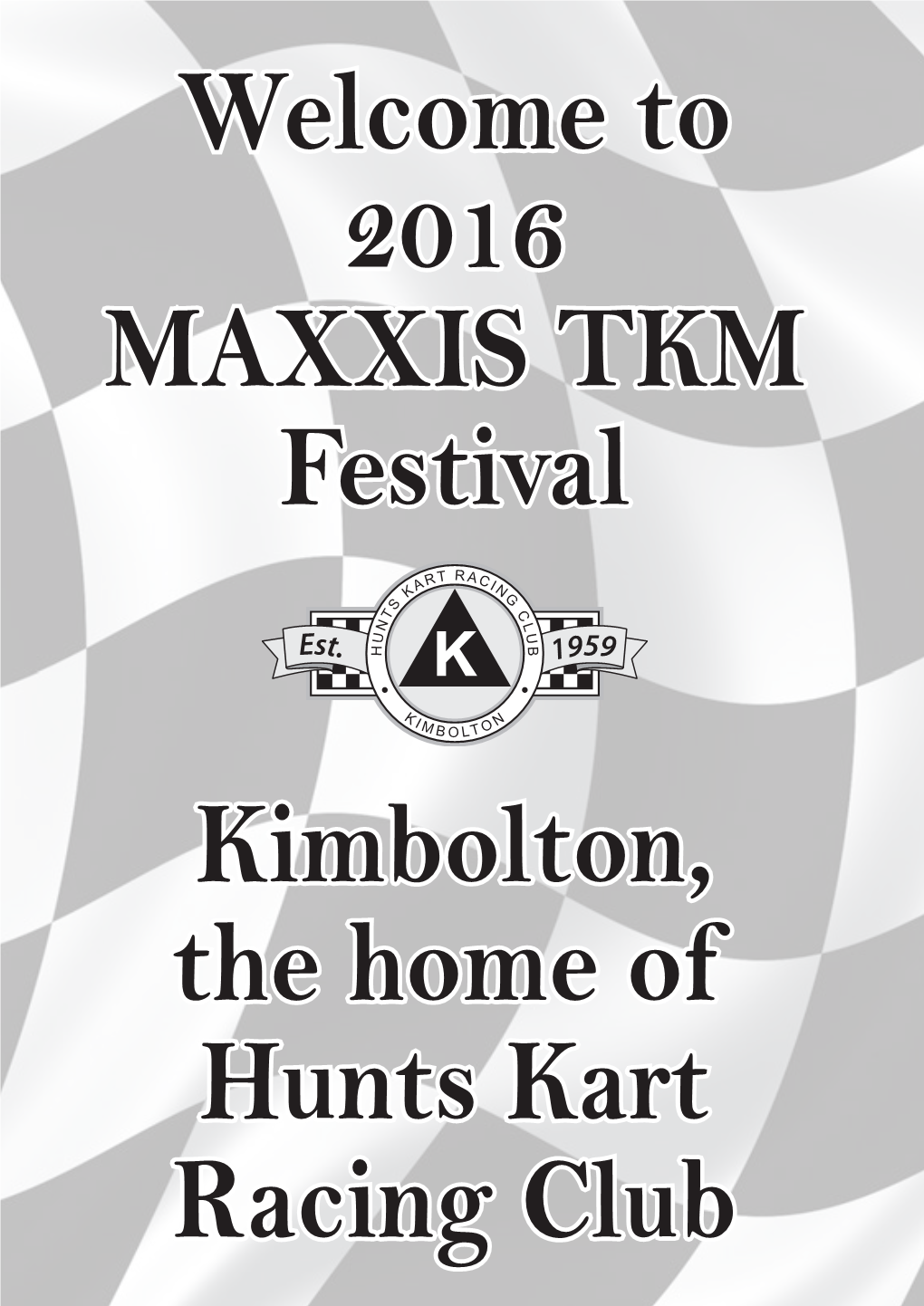 2016 MAXXIS TKM Festival Kimbolton, the Home of Hunts Kart Racing Club