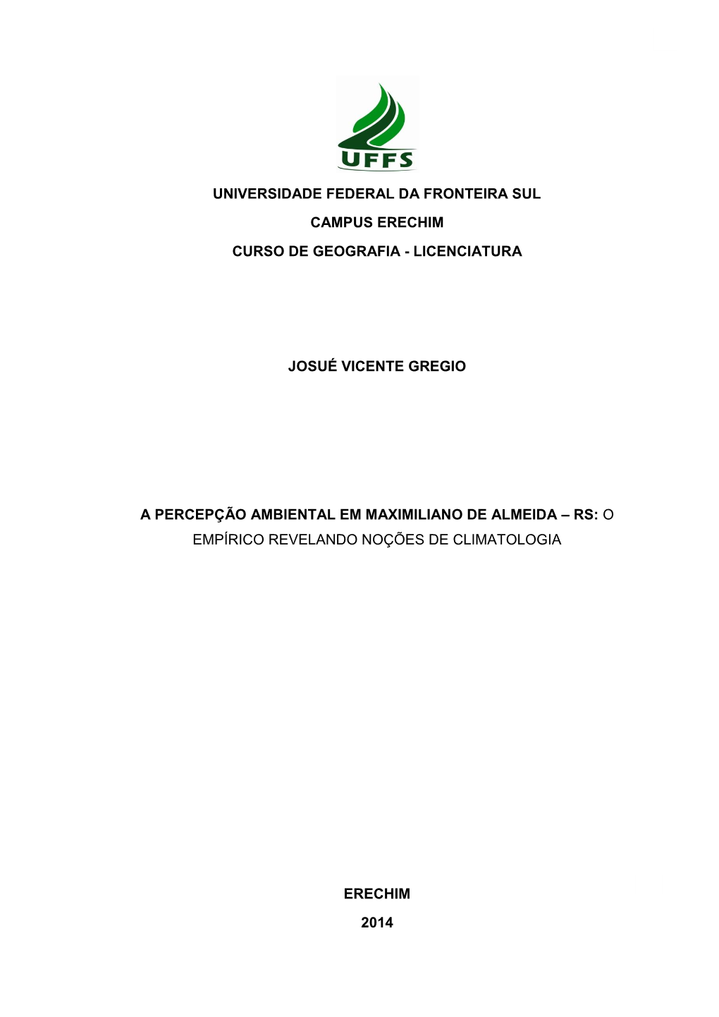 Universidade Federal Da Fronteira Sul Campus Erechim Curso De Geografia - Licenciatura