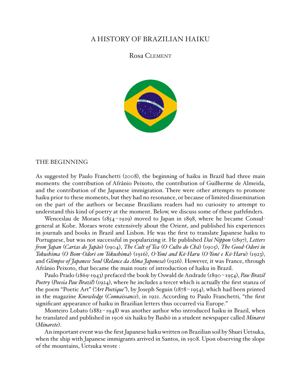 A HISTORY of BRAZILIAN HAIKU Rosa CLEMENT