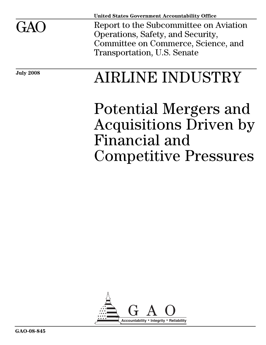 GAO-08-845 Airline Industry: Potential Mergers and Acquisitions Driven