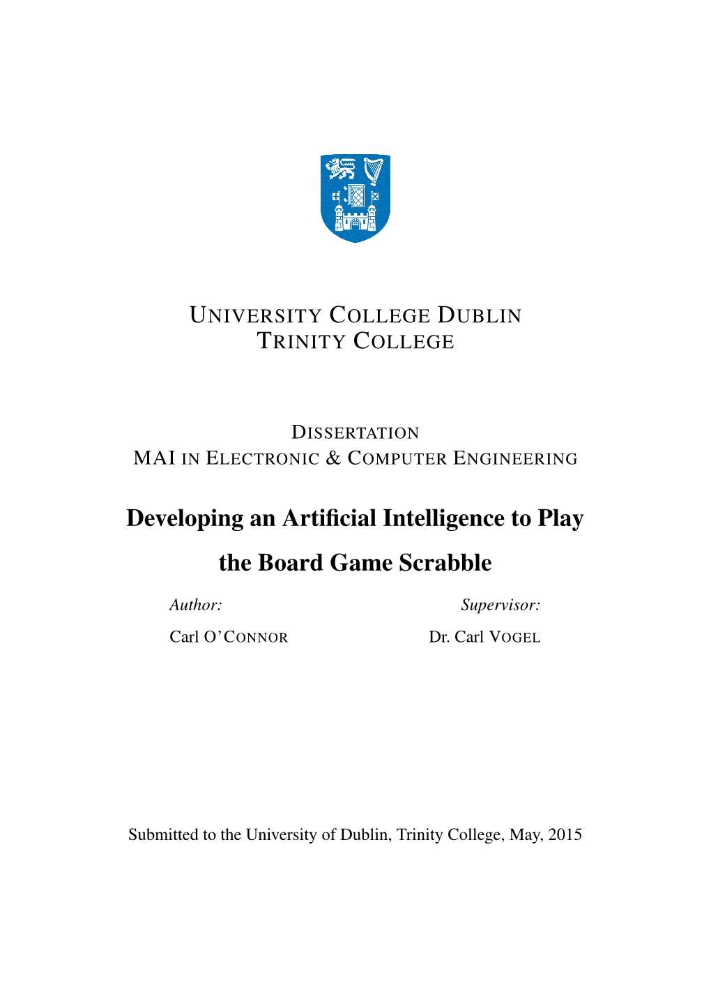 Developing an Artificial Intelligence to Play the Board Game Scrabble