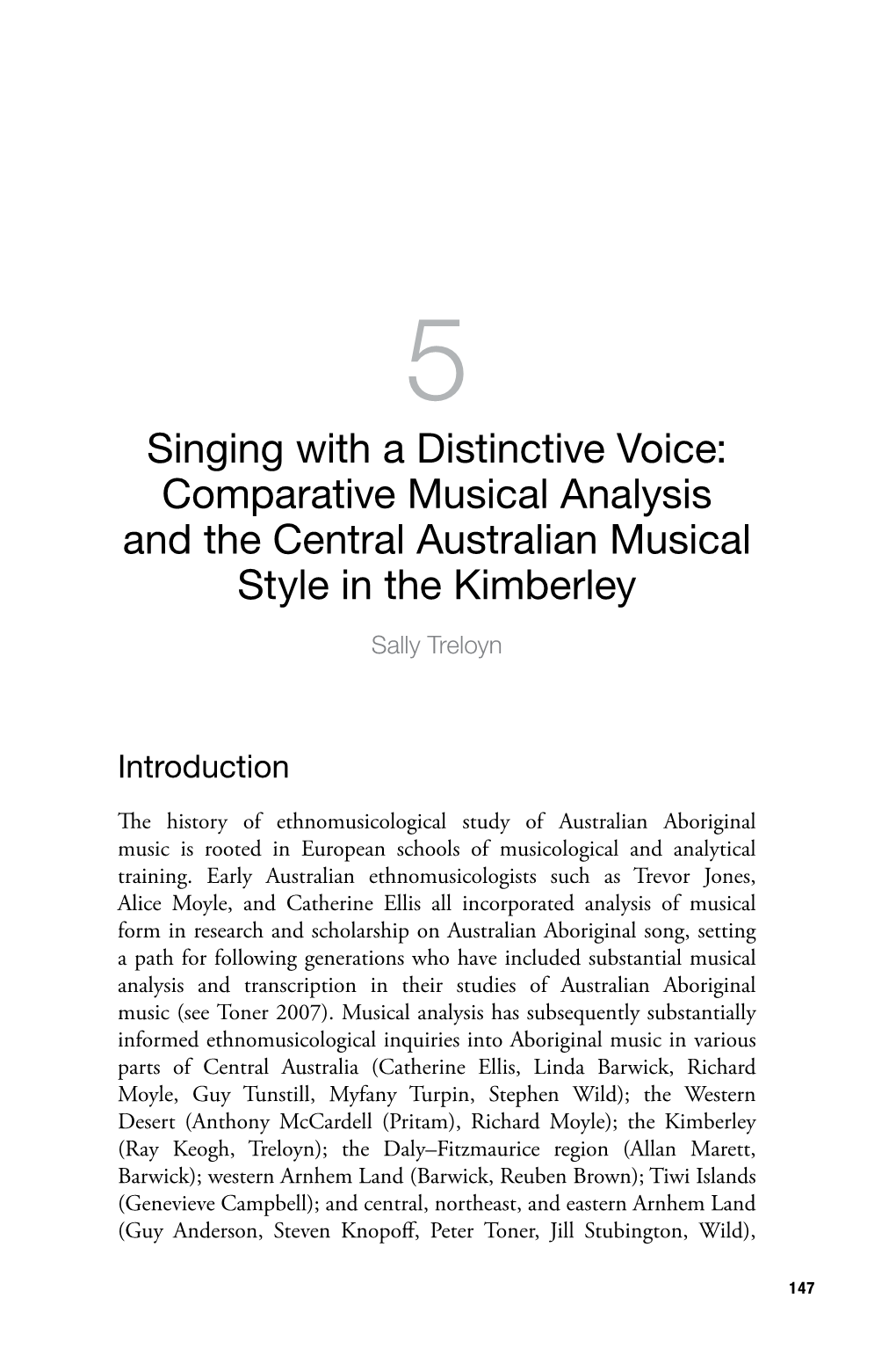 Singing with a Distinctive Voice: Comparative Musical Analysis and the Central Australian Musical Style in the Kimberley Sally Treloyn