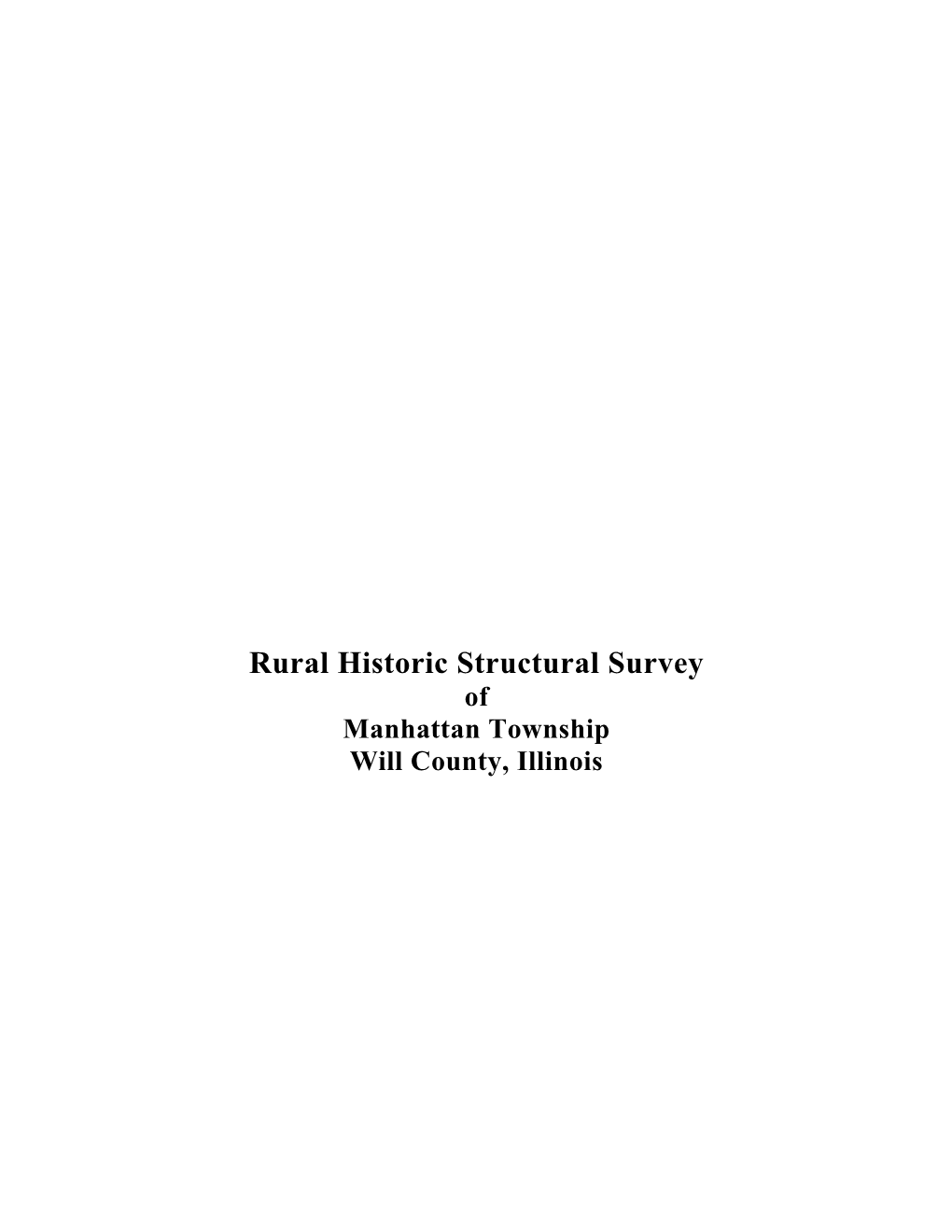 Rural Historic Structural Survey of Manhattan Township Will County, Illinois