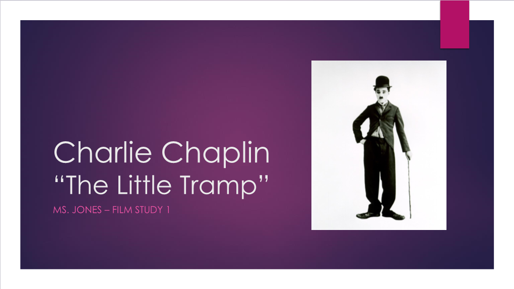 Charlie Chaplin “The Little Tramp” MS