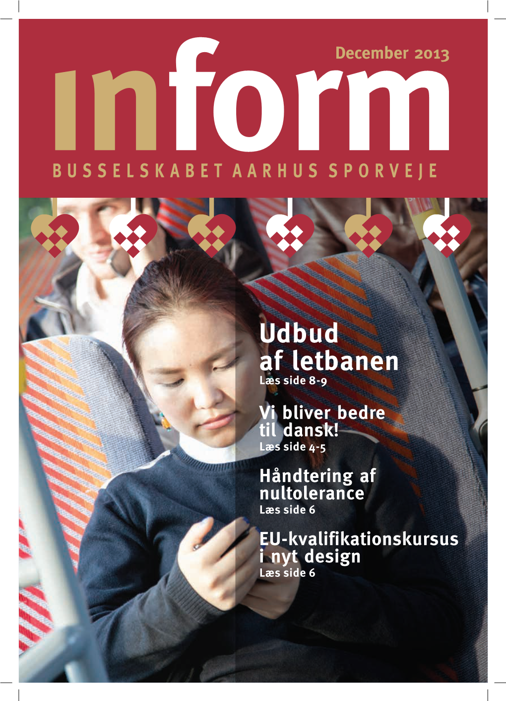 Udbud Af Letbanen Læs Side 8-9 Vi Bliver Bedre Til Dansk! Læs Side 4-5 Håndtering Af Nultolerance Læs Side 6