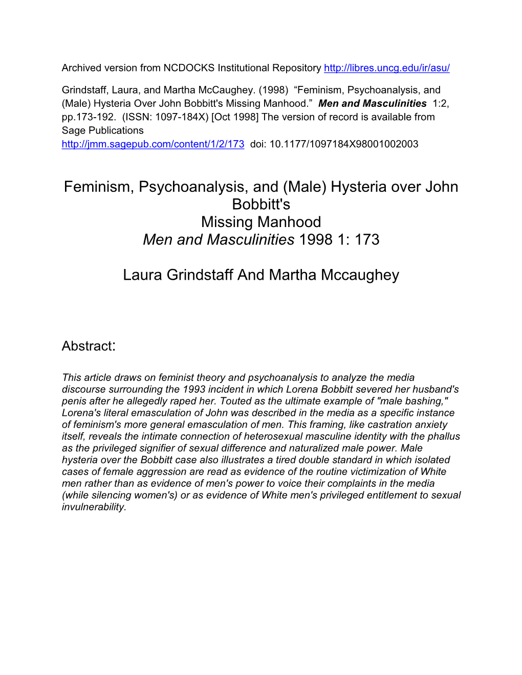 Feminism, Psychoanalysis, and (Male) Hysteria Over John Bobbitt's Missing Manhood Men and Masculinities 1998 1: 173 Laura Grinds