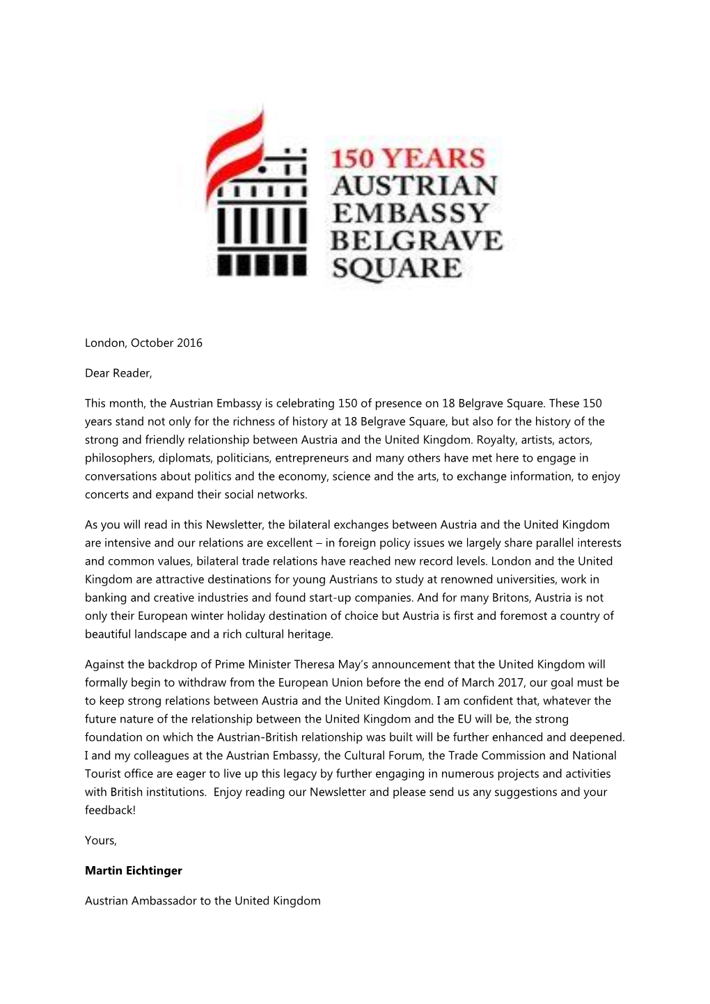 London, October 2016 Dear Reader, This Month, the Austrian Embassy