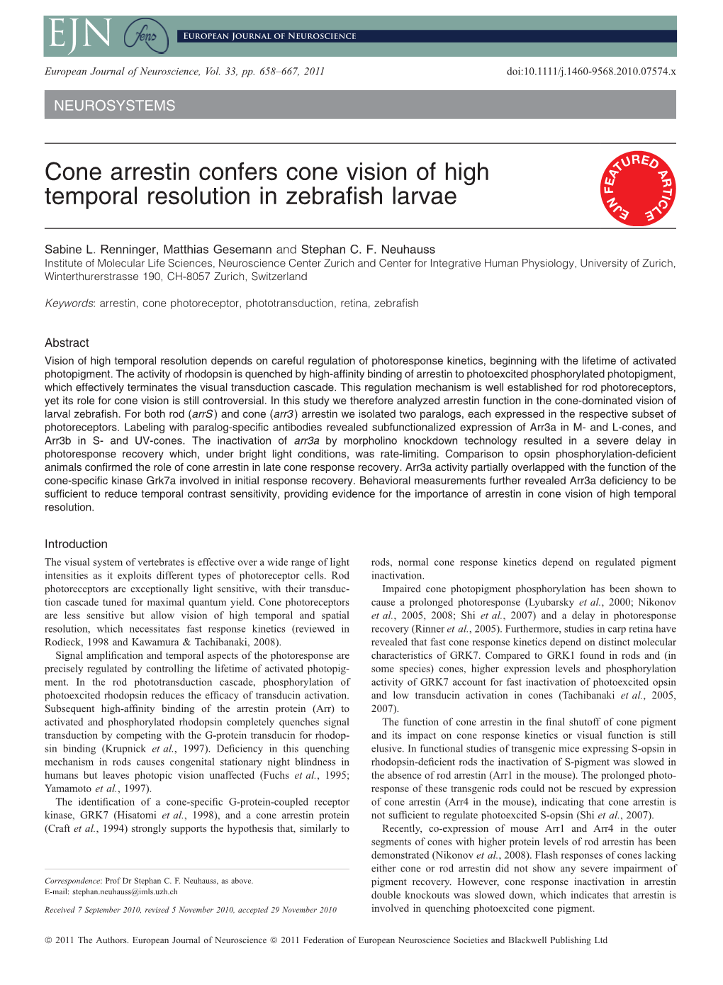 Cone Arrestin Confers Cone Vision of High Temporal Resolution in Zebraﬁsh Larvae