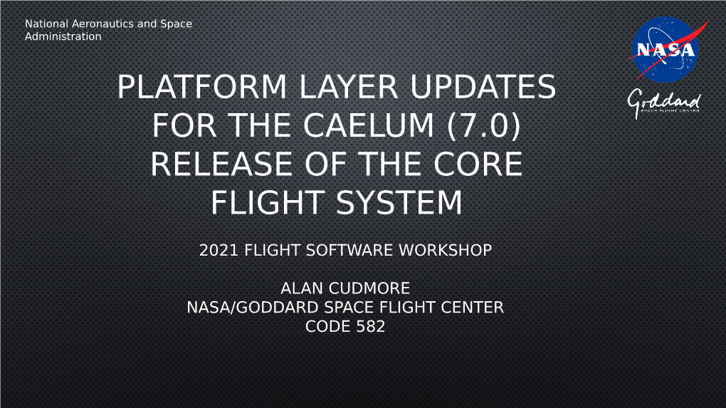 Core Flight System (Cfs) Platform Overview and Updates