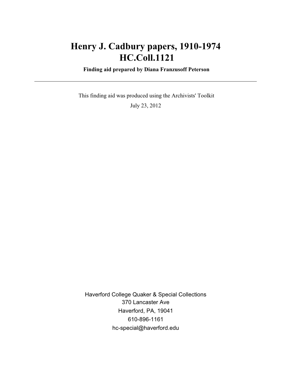 Henry J. Cadbury Papers, 1910-1974 HC.Coll.1121 Finding Aid Prepared by Diana Franzusoff Peterson